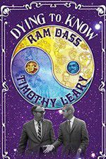 Watch Dying to Know: Ram Dass & Timothy Leary 9Movies
