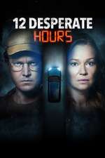 Watch 12 Desperate Hours 9Movies
