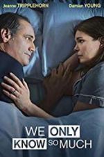 Watch We Only Know So Much 9Movies