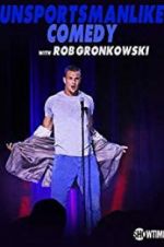 Watch Unsportsmanlike Comedy with Rob Gronkowski 9Movies