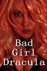 Watch Bad Girl Dracula 9Movies