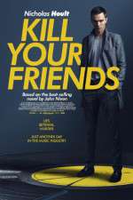 Watch Kill Your Friends 9Movies