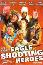 Watch The Eagle Shooting Heroes 9Movies