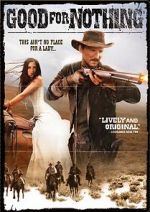 Watch Good for Nothing 9Movies