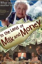Watch In the Land of Milk and Money 9Movies