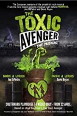 Watch The Toxic Avenger: The Musical 9Movies