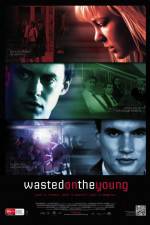Watch Wasted on the Young 9Movies