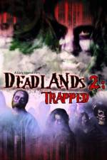Watch Deadlands 2 Trapped 9Movies