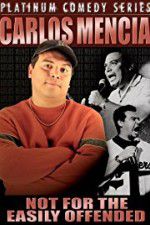 Watch Carlos Mencia Not for the Easily Offended 9Movies