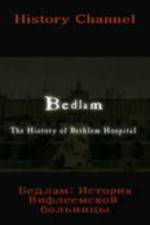 Watch Bedlam: The History of Bethlem Hospital 9Movies
