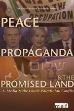 Watch Peace Propaganda & the Promised Land 9Movies