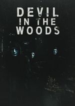 Watch Devil in the Woods 9Movies