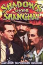 Watch Shadows Over Shanghai 9Movies