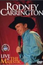 Watch Rodney Carrington: Live at the Majestic 9Movies