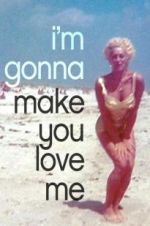Watch I\'m Gonna Make You Love Me 9Movies