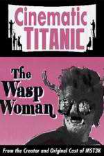 Watch Cinematic Titanic The Wasp Woman 9Movies