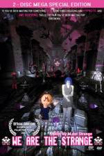 Watch We Are the Strange 9Movies
