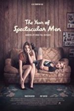 Watch The Year of Spectacular Men 9Movies