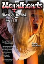 Watch Metalheads: The Good, the Bad, and the Evil 9Movies
