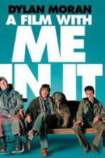 Watch A Film with Me in It 9Movies