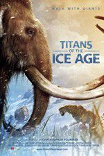 Watch Titans of the Ice Age 9Movies