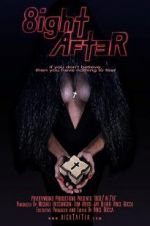 Watch 8ight After 9Movies