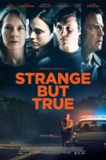 Watch Strange But True 9Movies
