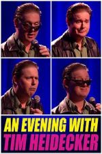 Watch An Evening with Tim Heidecker 9Movies