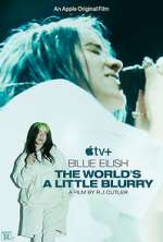 Watch Billie Eilish: The World's a Little Blurry 9Movies