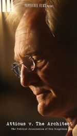 Watch Atticus v. The Architect: The Political Assassination of Don Siegelman 9Movies
