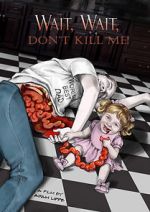 Watch Wait, Wait, Don\'t Kill Me 9Movies