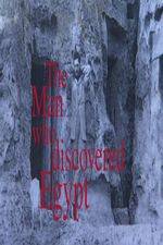 Watch The Man Who Discovered Egypt 9Movies