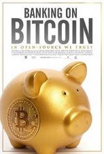 Watch Banking on Bitcoin 9Movies