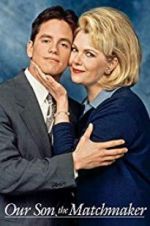 Watch Our Son, the Matchmaker 9Movies