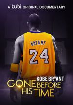 Watch Gone Before His Time: Kobe Bryant 9Movies