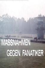Watch Massnahmen gegen Fanatiker 9Movies