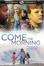 Watch Come the Morning 9Movies