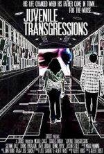 Watch Juvenile Transgressions 9Movies