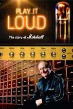 Watch Play It Loud: The Story of Marshall 9Movies