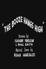 Watch The Booze Hangs High 9Movies