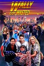 Watch Wally Got Wasted 9Movies
