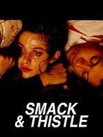 Watch Smack and Thistle 9Movies