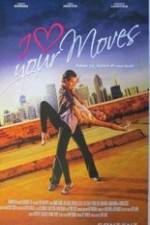 Watch I Love Your Moves 9Movies