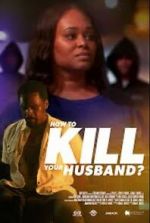 Watch How to Kill Your Husband? 9Movies
