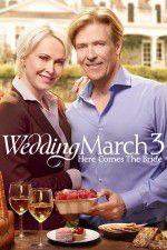 Watch Wedding March 3 Here Comes the Bride 9Movies