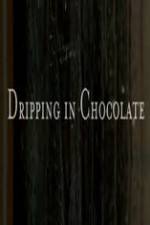 Watch Dripping in Chocolate 9Movies