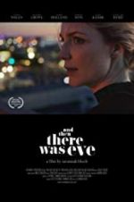 Watch And Then There Was Eve 9Movies