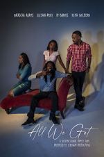 Watch All We Got 9Movies
