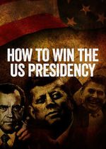 Watch How to Win the US Presidency 9Movies