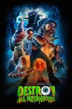 Watch Destroy All Neighbors 9Movies